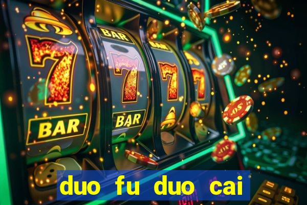 duo fu duo cai slot machine