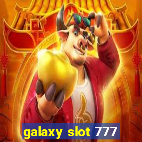 galaxy slot 777