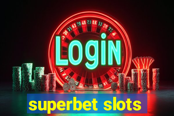 superbet slots