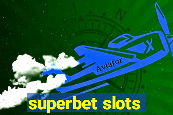 superbet slots