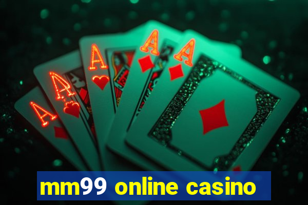 mm99 online casino