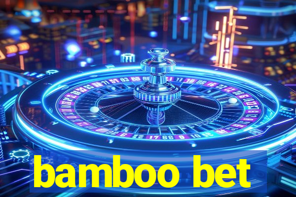 bamboo bet