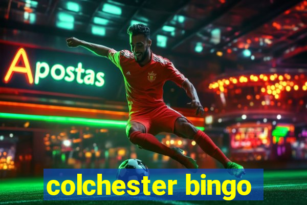 colchester bingo