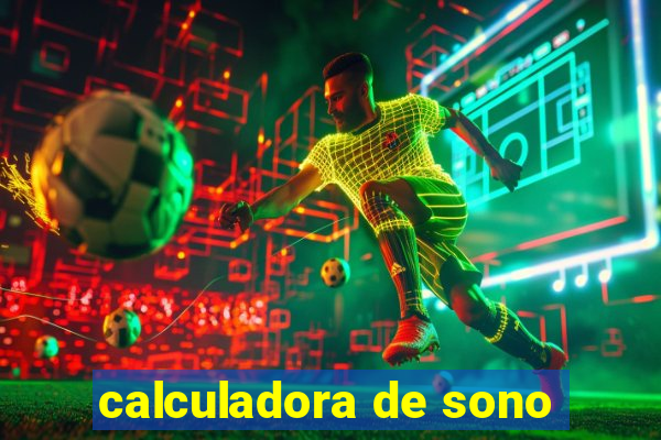 calculadora de sono