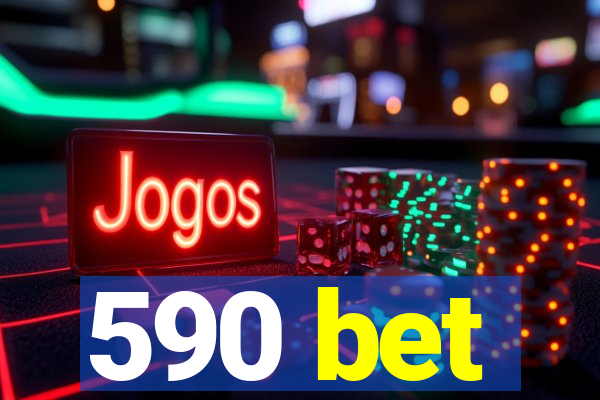 590 bet