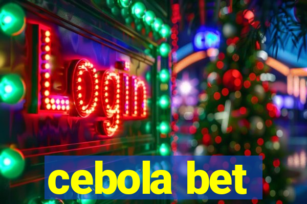 cebola bet