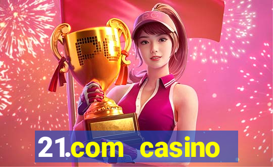 21.com casino online casino free no deposit bonus