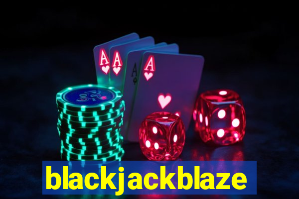 blackjackblaze