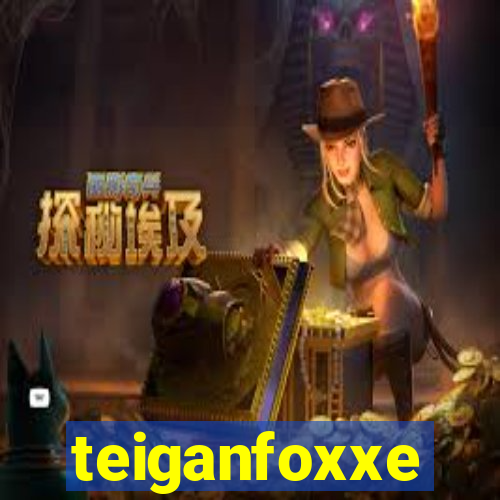 teiganfoxxe