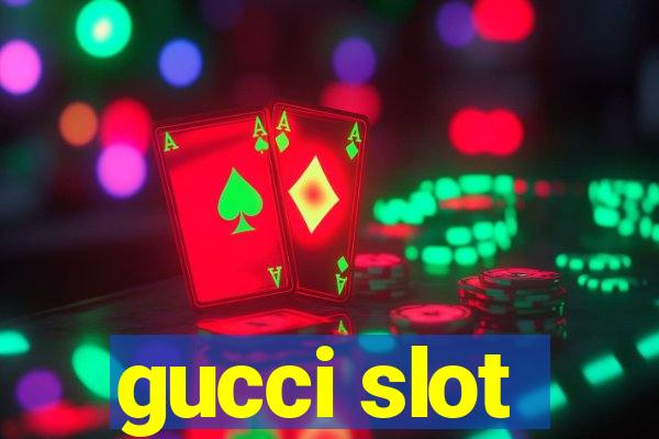 gucci slot