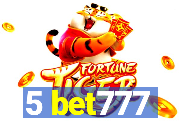 5 bet777