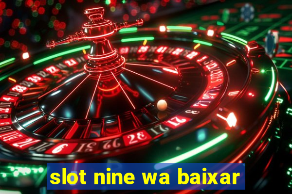 slot nine wa baixar