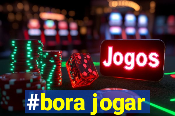 #bora jogar