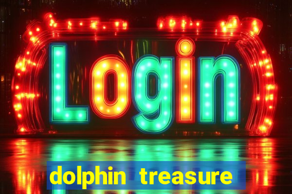 dolphin treasure slot machine free play