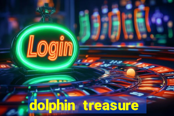 dolphin treasure slot machine free play