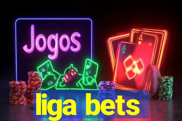 liga bets