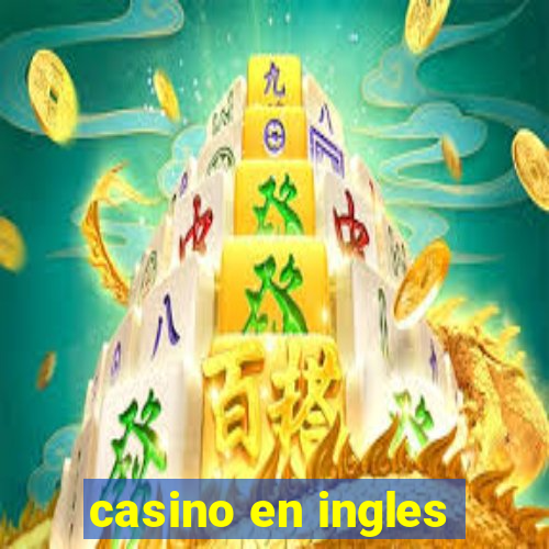 casino en ingles