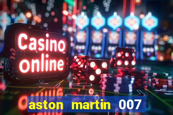 aston martin 007 casino royale