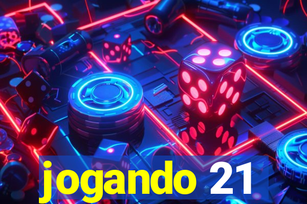 jogando 21