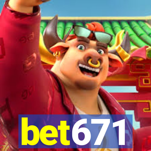 bet671