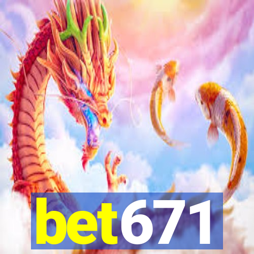 bet671