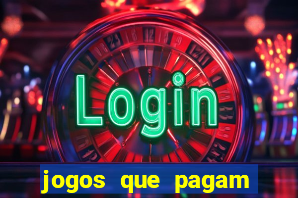 jogos que pagam dinheiro de verdade na hora