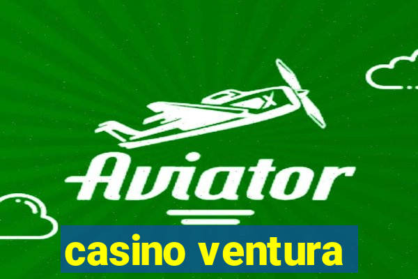 casino ventura