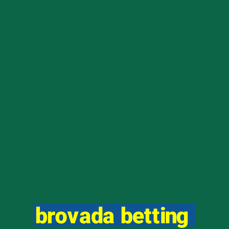 brovada betting