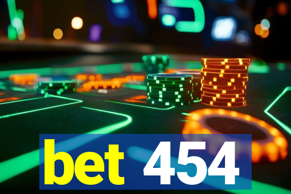 bet 454