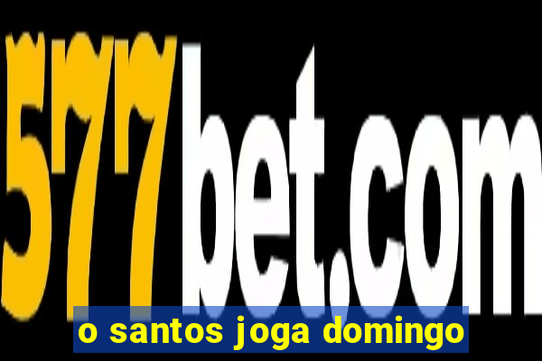 o santos joga domingo