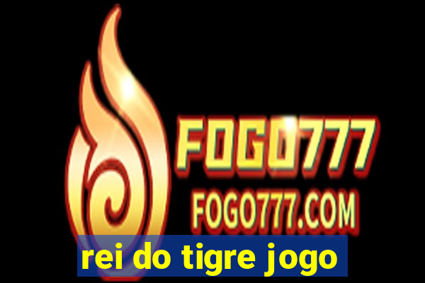 rei do tigre jogo