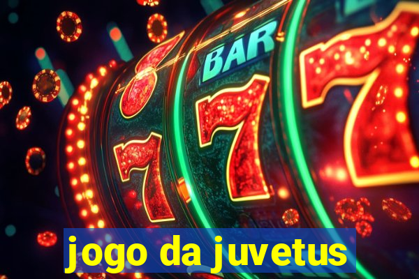 jogo da juvetus