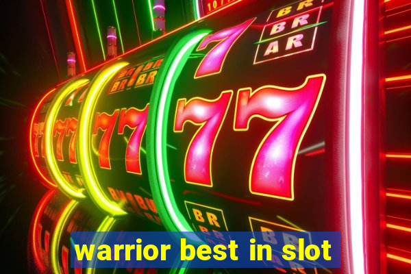 warrior best in slot