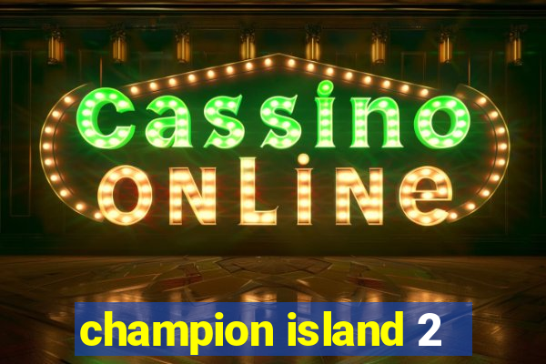 champion island 2