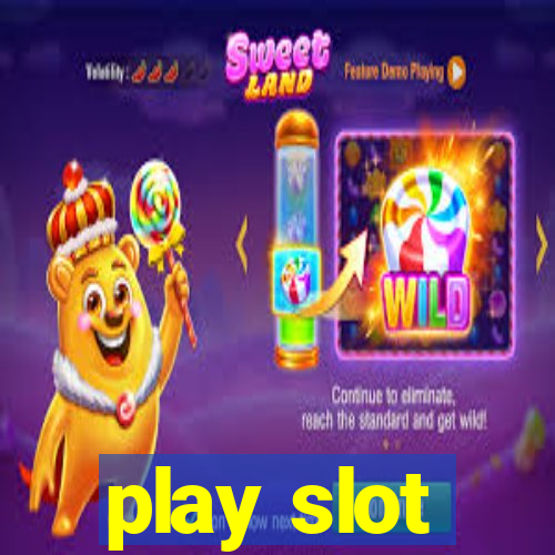 play slot