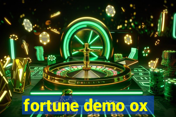 fortune demo ox