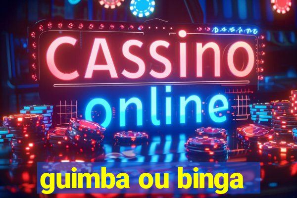 guimba ou binga