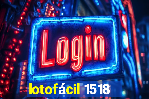 lotofácil 1518