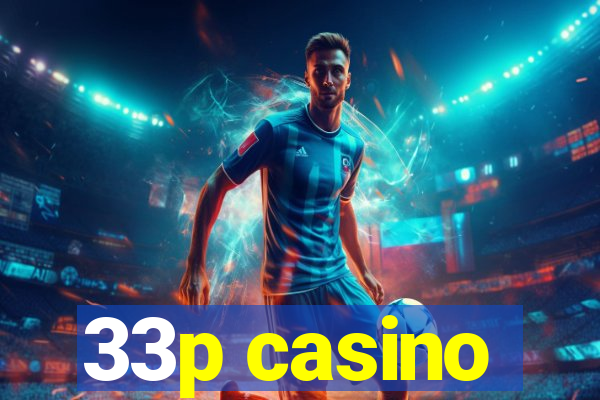 33p casino