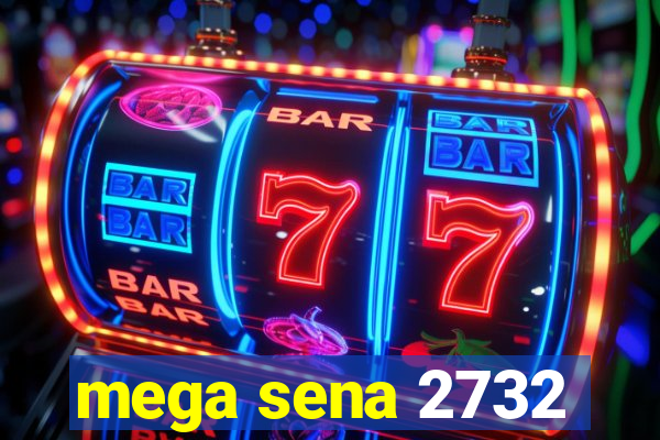 mega sena 2732