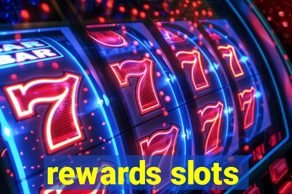 rewards slots