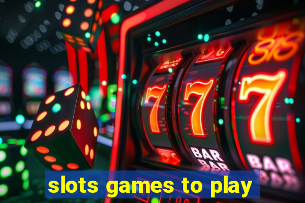 slots games to play