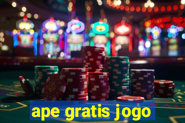 ape gratis jogo