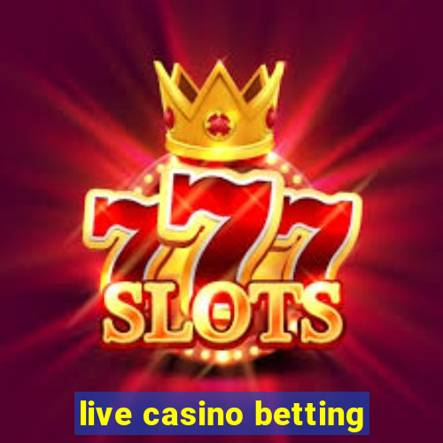 live casino betting