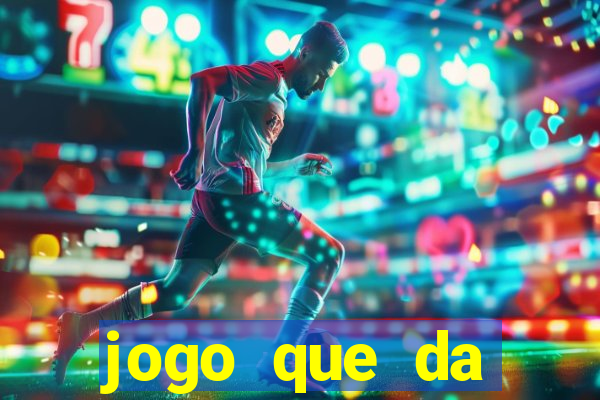 jogo que da dinheiro de verdade 2020