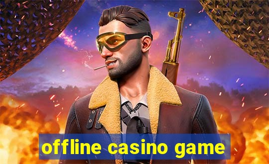 offline casino game