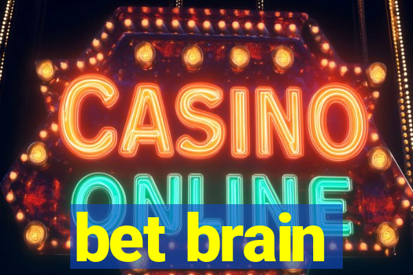 bet brain