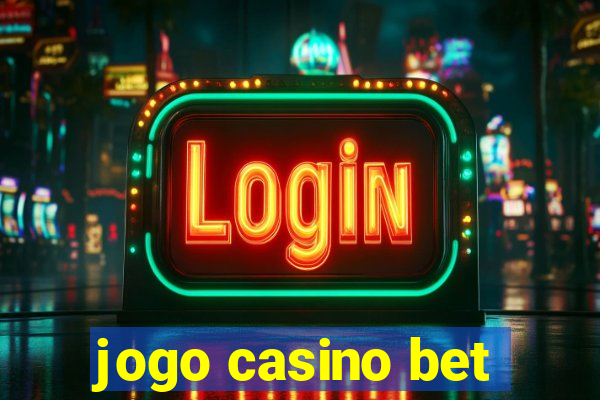 jogo casino bet