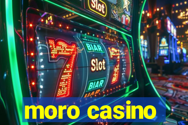 moro casino