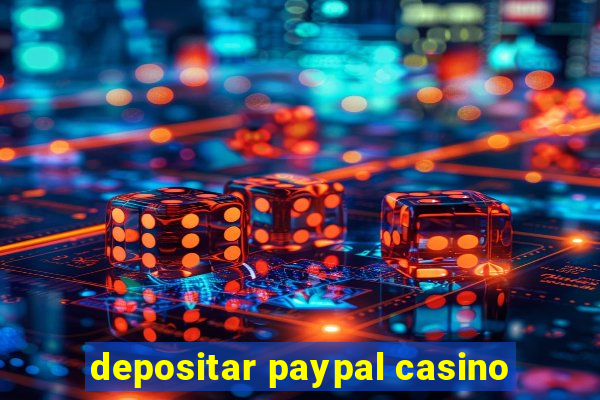 depositar paypal casino